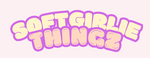 Soft Girlie Thingz
